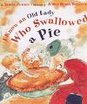 I Know an Old Lady Who Swallowed a Pie