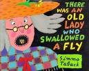 There Was an Old Lady Who Swallowed A Fly