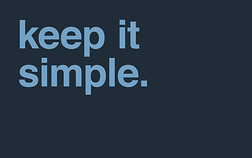 keep it simple