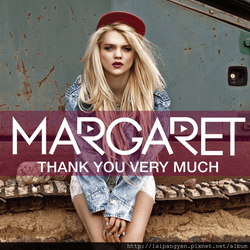 Margaret - Thank You Very Much