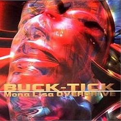 BUCK-TICK「Mona Lisa OVERDRIVE」