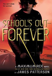 School&apos;s Out—Forever (Maximum Ride, #2) 