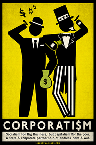 corporatism_poster_by_libertymaniacs-d4h11iu