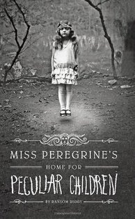 Miss Peregrine’s Home for Peculiar Children (Miss Peregrine’s Peculiar Children, #1) 