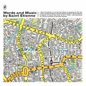 【Words and Music by Saint Etienne】