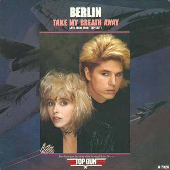 top gun,take my breath away,berlin,柏林合唱團,捍衛戰士