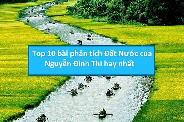 top-10-bai-phan-tich-dat-nuoc-cua-nguyen-dinh-thi-hay-nhat-min-696x461