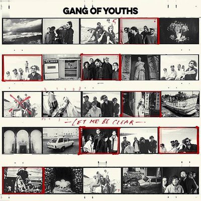 Gang Of Youths-Let Me Be Clear.jpg