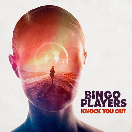 Bingo Players - Knock You Out