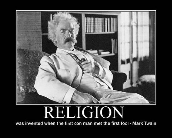 religion-was-invented-when-the-first-con-man-met-with-the-first-fool-mark-twain