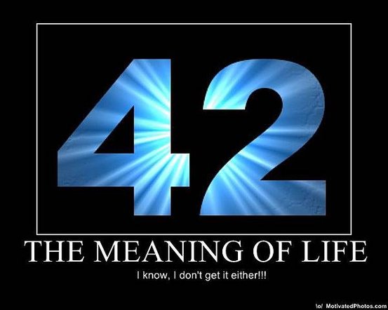 42-the-meaning-of-life-i-know-i-dont-get-it-either