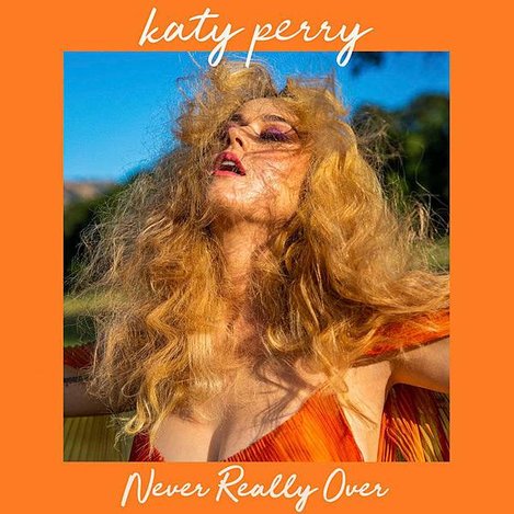 Katy-Perry-Never-Really-Over.jpg