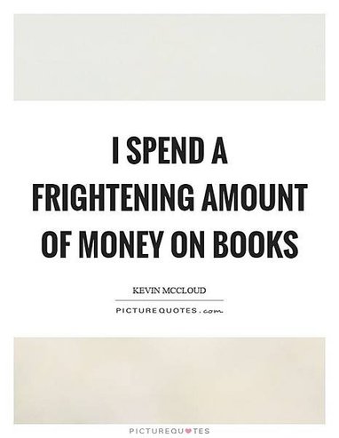 i-spend-a-frightening-amount-of-money-on-books-quote-1.jpg