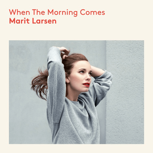 Marit-Larsen-When-the-Morning-Comes-2014-.png