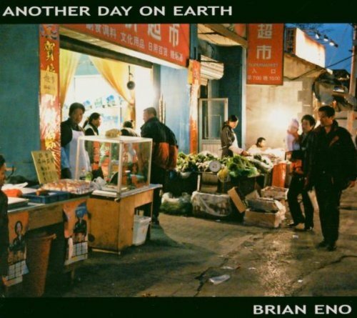 Brian Eno - Another Day on Earth 在地球的另一天.jpg