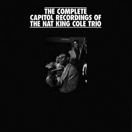 Nat-King-Cole-The-Complete-Capitol-Recordings-Of-The-Nat-King-Cole-Trio-18CD-Box-Set.jpeg