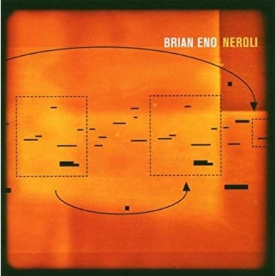 Brian Eno - Neroli 橙花.jpg