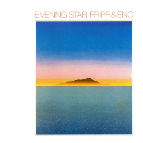 Brian Eno %26; Robert Fripp - Evening Star 黃昏之星.jpg