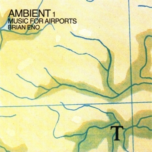 Brian Eno - Ambient 1  Music for Airports.jpg