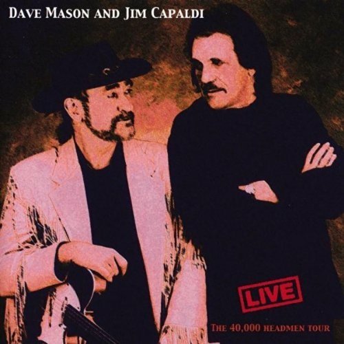 Dave Mason, Jim Capaldi - The 40.000 Headmen Tour.jpg