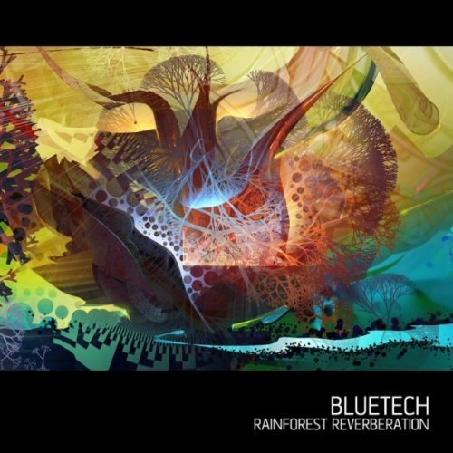 Bluetech - Rainforest Reverberation 雨林回響.jpg