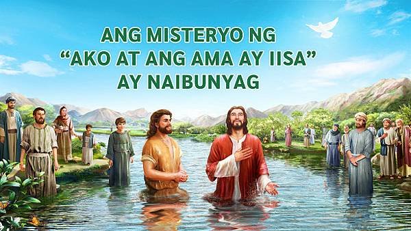 Ang-Misteryo-ng-Ako-at-ang-Ama-ay-Iisa-ay-Naibunyag.jpg