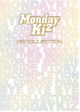 Monday Kiz《Recollection》