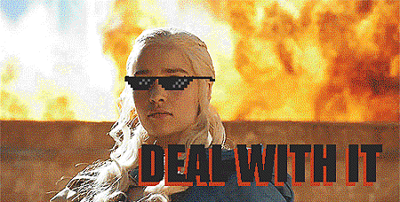 Daenerys-Targaryen-Deal-With-It