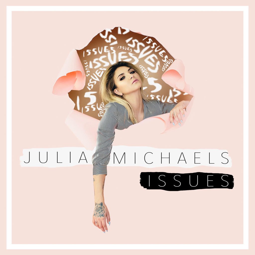 Julia Michaels - Issues.jpg