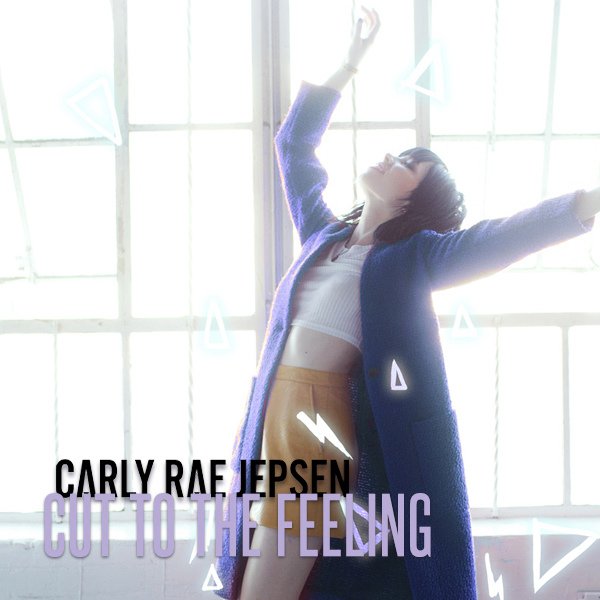 Carly Rae Jepsen - Cut To The Feeling.jpg