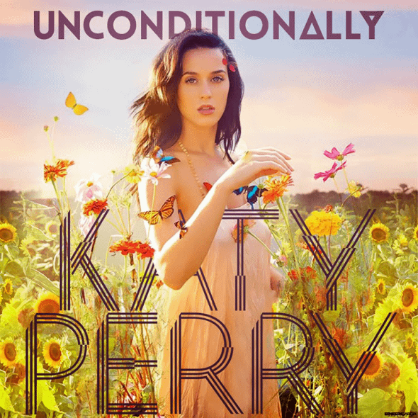 KatyPerry - Unconditionally