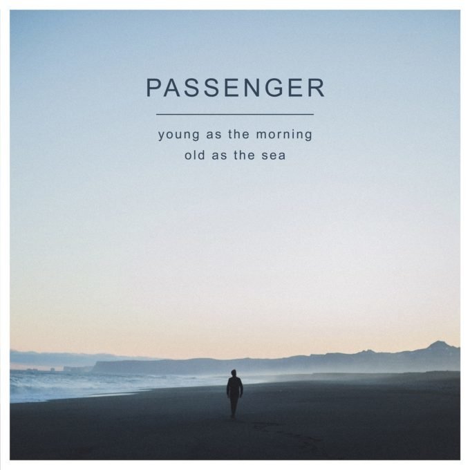 passenger-young-as-the-morning-old-as-the-sea-680x680