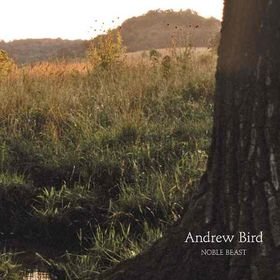 Andrew Bird - Noble Beast (2009).jpg