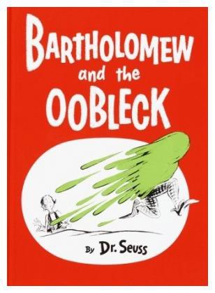 Dr. Seuss 《Bartholomew and the Oobleck》