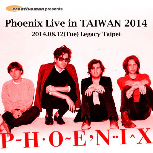 CREATIVEMAN presents 【 Phoenix Live in TAIWAN 2014 】