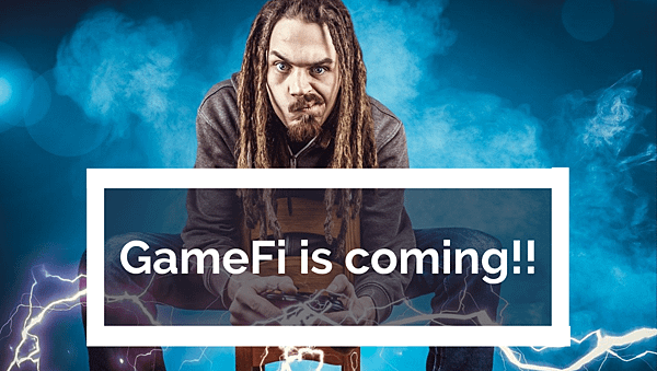 GameFi is coming!!.png