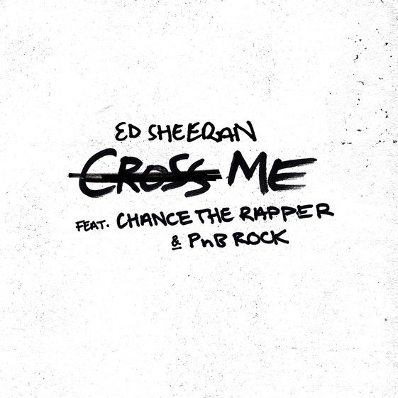 Ed-Sheeran-Cross-Me-feat.-Chance-the-Rapper-PnB-Rock.jpg