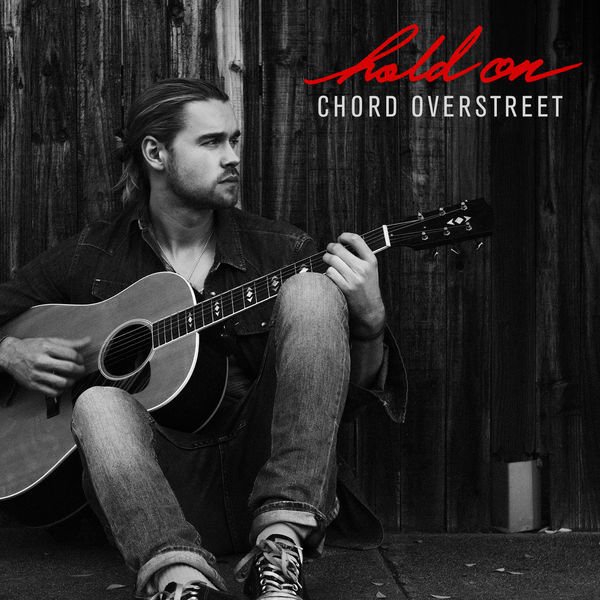 Chord Overstreet - Hold On.jpg