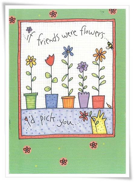 if friends were flowers