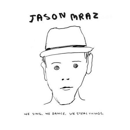 Jason Mraz - We Sing. We Dance. We Steal Things