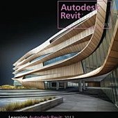 Learning Autodesk Revit 2013(Autodesk官方授權教材)(附DVD光碟x1)