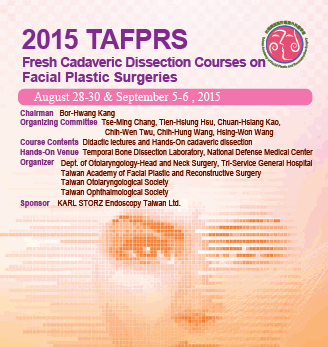 2015 TAFPRS Fresh Cadaveric Dissection Courses  on Facial  Plastic Surgeries