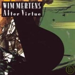 Wim Mertens - After Virtue