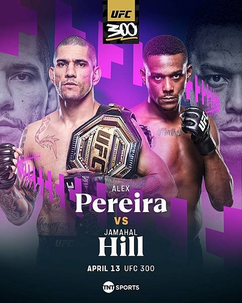 UFC 300 - Pereira vs. Hill 主賽前