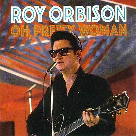 1964【Pretty Woman】Roy Orbison