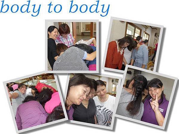 BODY TO BODY