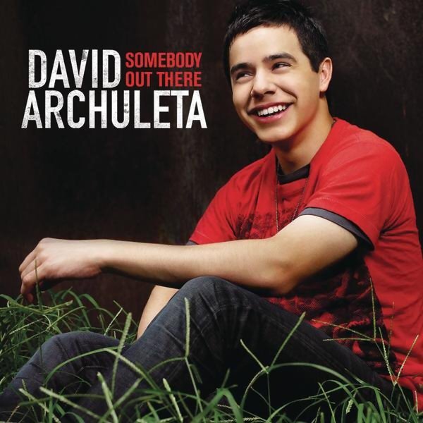 davidarchuleta-somebodyoutthere.jpg