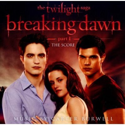 THE TWILIGHT SAGA: BREAKING DAWN - PART 1 – The SCORE