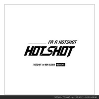 I&apos;m A HOTSHOT.JPG