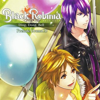 Black Robinia プレリュードドラマCD Ding, Dong, Bell